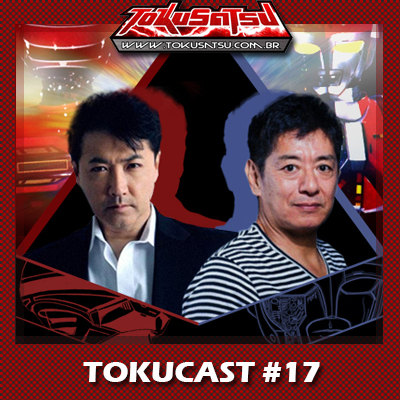 Tokucast #17 – Agora o Meet é com Spielvan e Metalder episode artwork