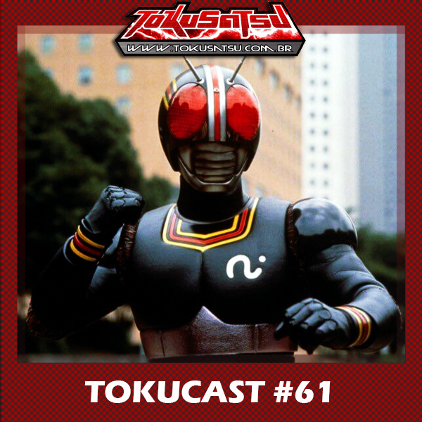 Tokucast #61 – Kamen Rider Black episode artwork
