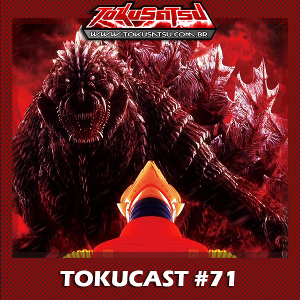 Tokucast #71 – Godzilla Singular Point episode artwork