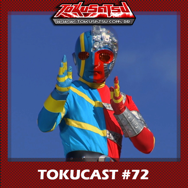 Tokucast #72 – Kikaider episode artwork