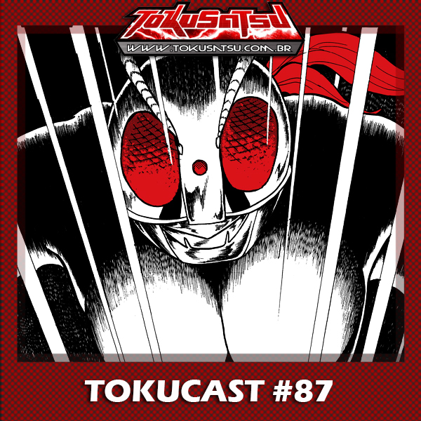 Tokucast #87 – Kamen Rider Mangá episode artwork