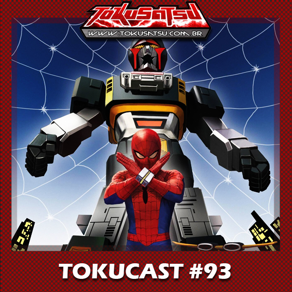 Tokucast #93 – Spiderman, Supaidaman ou Miranha japonês episode artwork