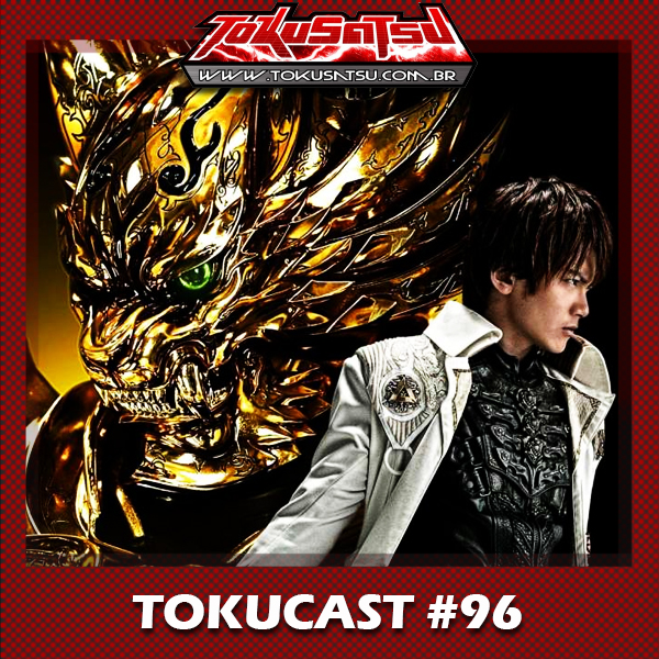 Tokucast #96 – Garo episode artwork