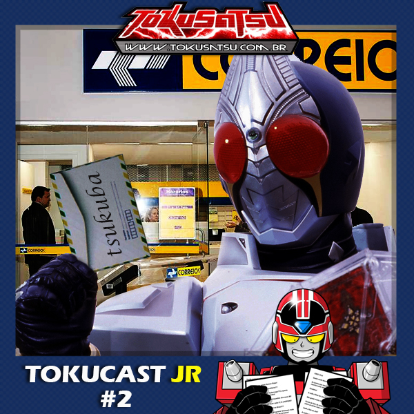 Tokucast Júnior #2 – Comentários de episódios sobre Kamen Rider episode artwork