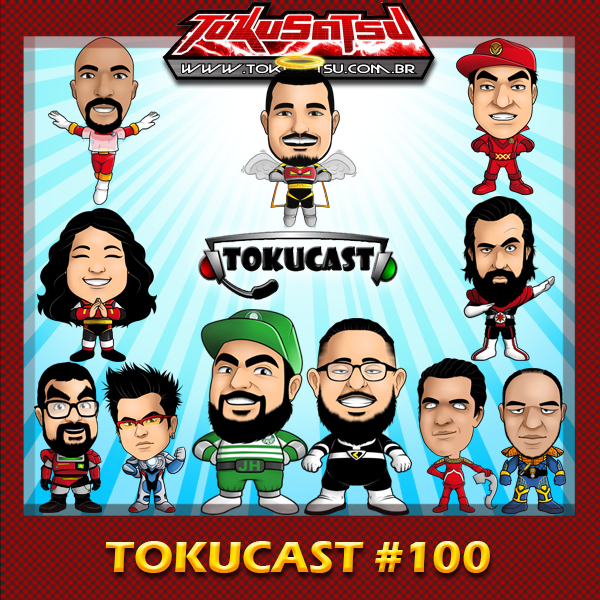 Tokucast #100 – Nossa história episode artwork