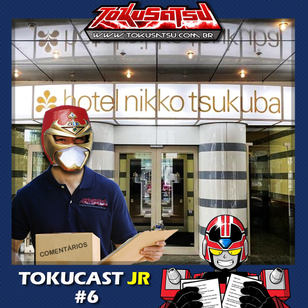 Tokucast Júnior #6 – A saga dos comentários curtos episode artwork