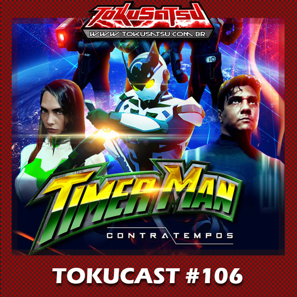 Tokucast #106 – TimerMan episode artwork