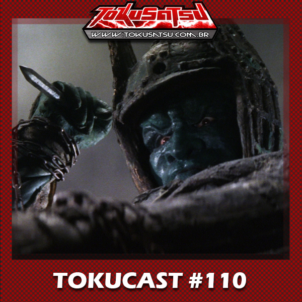 Tokucast #110 – Trilogia Daimajin episode artwork