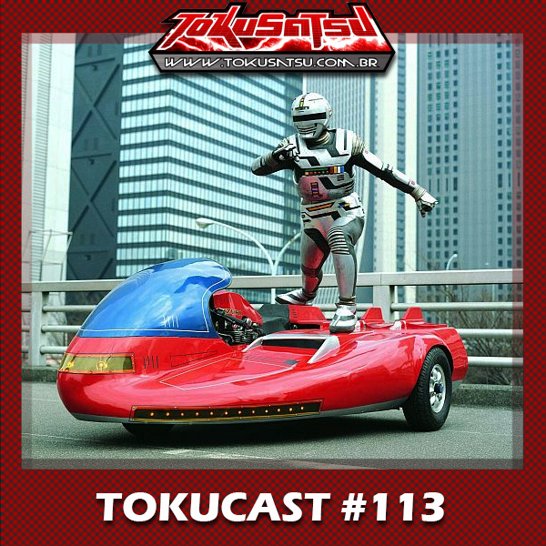 Tokucast #113 – Policial do Espaço Gavan episode artwork
