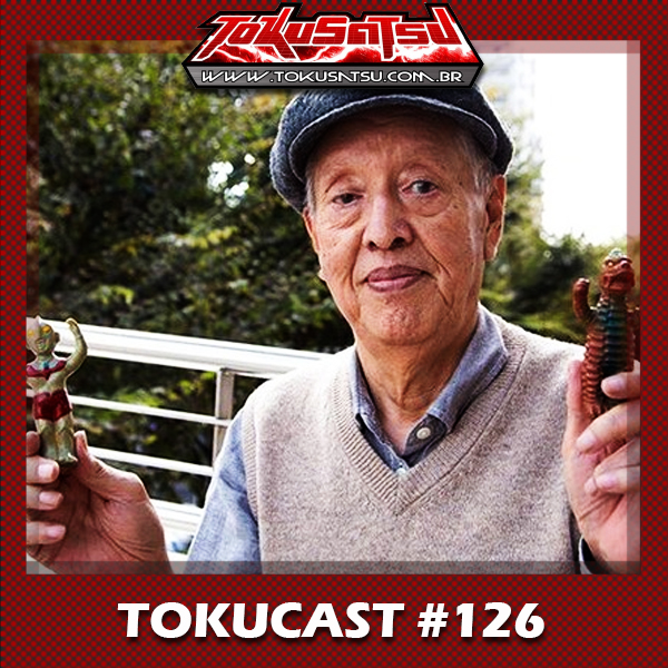 Tokucast #126 – Shozo Uehara episode artwork
