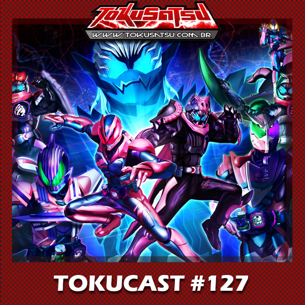 Tokucast #127 – Kamen Rider Revice episode artwork