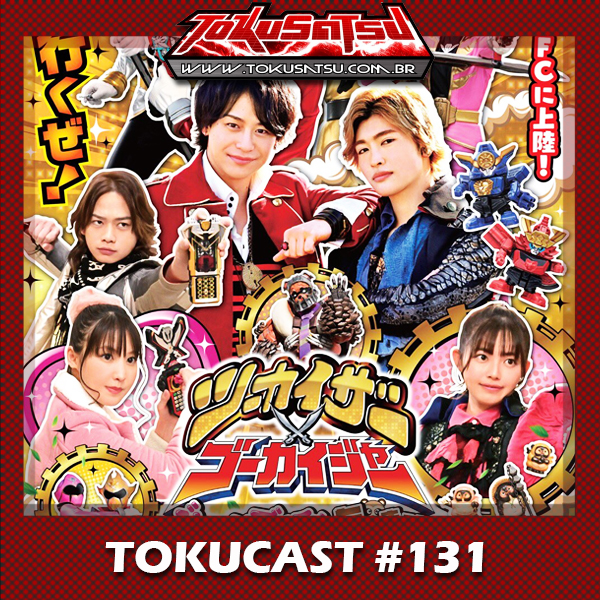 Tokucast #131 – Twokaizer vs Gokaiger episode artwork