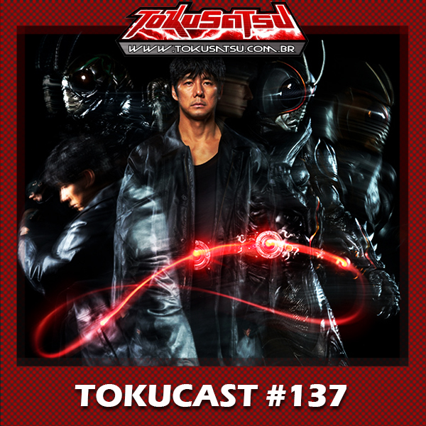 Tokucast #137 – Kamen Rider Black Sun episode artwork
