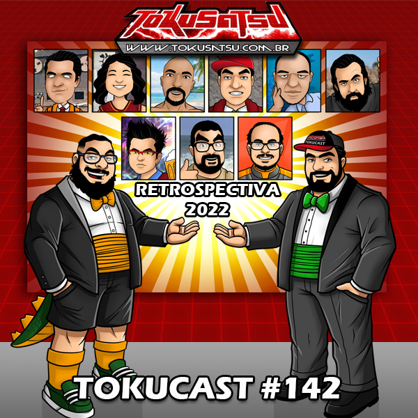 Tokucast #142 – Retrospectiva 2022 episode artwork