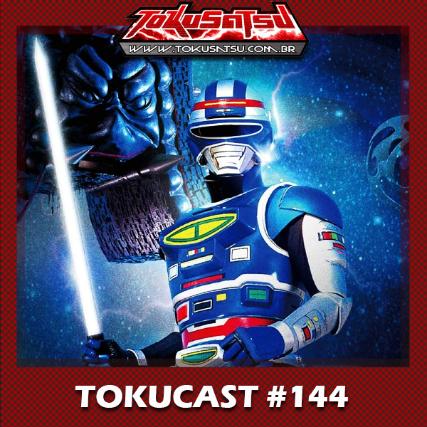 Tokucast #144 – Policial do Espaço Shaider episode artwork