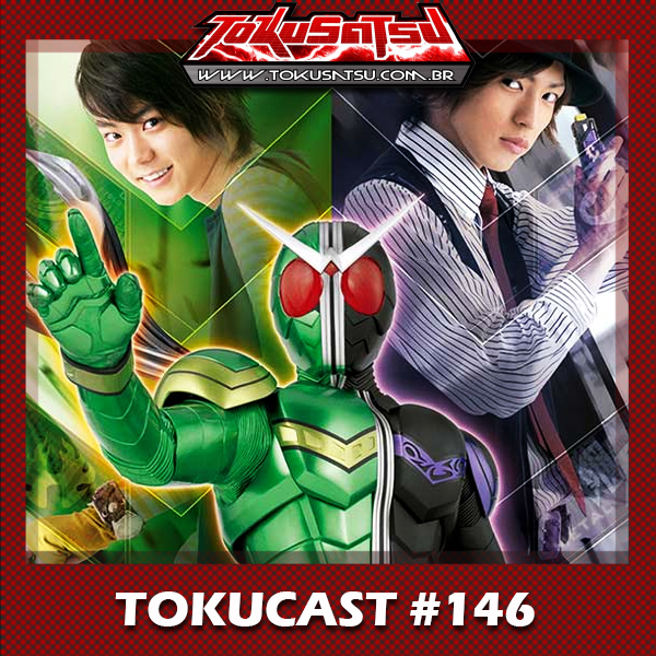 Tokucast #146 – Kamen Rider W episode artwork