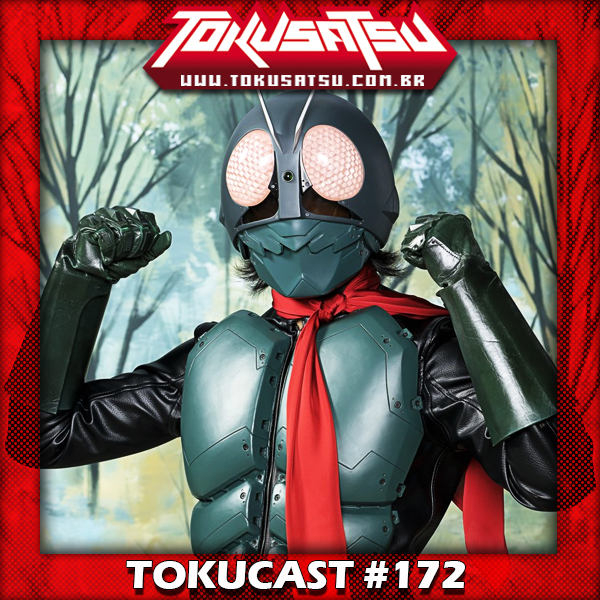 Tokucast #172 – Shin Kamen Rider episode artwork