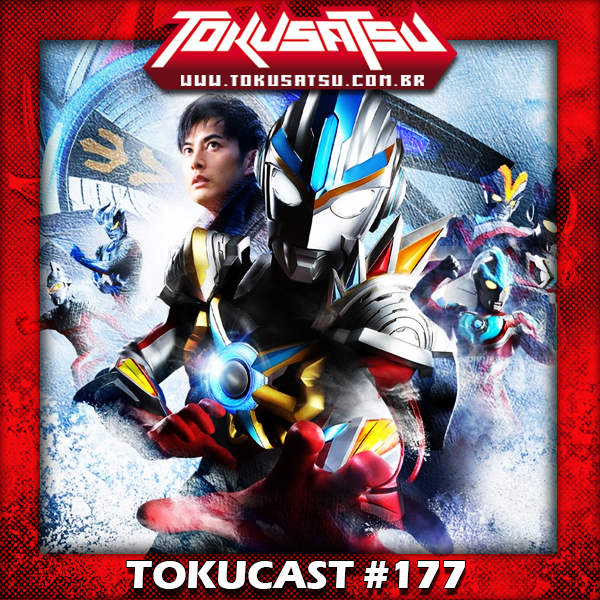 Tokucast #177 – Ultraman Orb: O filme episode artwork