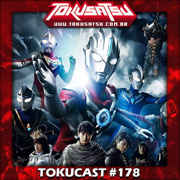 Tokucast #178 – Ultraman Orb: The Origin Saga episode artwork