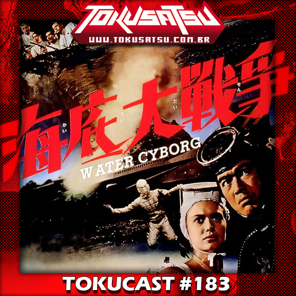 Tokucast #183 – Kaitei Daisenso episode artwork