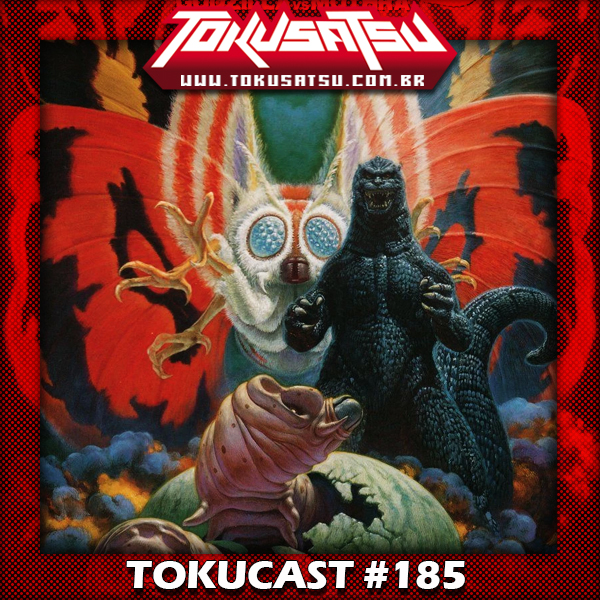 Tokucast #185 – Godzilla Vs Mothra episode artwork