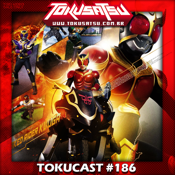 Tokucast #186 – Kamen Rider Kuuga episode artwork