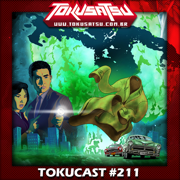 Tokucast #211 – O Monstro da Bomba H episode artwork